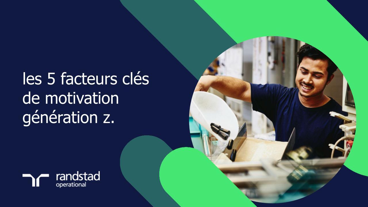 randstad-1-les-5-facteurs-cles-de-motivation-generation-z